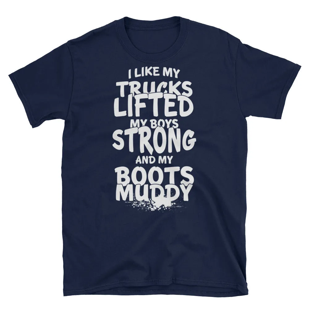 Trucks Lifted Boys Strong Boots Muddy Unisex T-shirt
